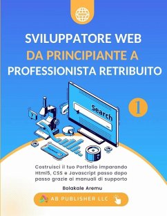 Cover Sviluppatore Web da Principiante a Professionista Retribuito, Volume 1 (eBook, ePUB)