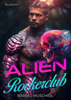 Alien Rockerclub. Rockerroman (eBook, ePUB) - Muschiol, Bärbel
