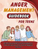 Anger Management Guidebook for Teens (eBook, ePUB)