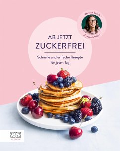 Ab jetzt zuckerfrei (eBook, ePUB) - Busch, Vanessa