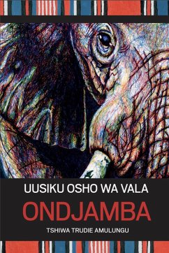 Uusiku osho wa vala Ondjamba (eBook, ePUB) - Amulungu, Tshiwa