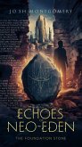 Echoes of Neo-Eden: The Foundation Stone (eBook, ePUB)