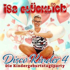 Disco Kinder 4 - Die Kindergeburtstagsparty - Isa Glücklich