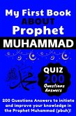 My First Book About Prophet Muhammad - Quizz 200 Questions Answers (eBook, ePUB)