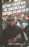 Getting Started with the Samsung Galaxy Samsung A55 and A35 5g: The Insanely Easy Guide to the Samsung Galaxy A55 and A35 and Android 14, One Ui 6.1 (eBook, ePUB)