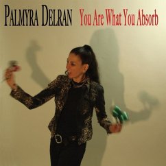 You Are What You Absorb - Palmyra Delran