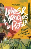 Loves & Miracles of Pistola (Pistola Chronicles, #1) (eBook, ePUB)
