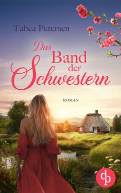 Das Band der Schwestern (eBook, ePUB) - Petersen, Tabea