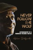 Never follow the wolf (eBook, ePUB)