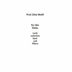 So lala Dada (eBook, ePUB) - Wolff, Prof. Otto