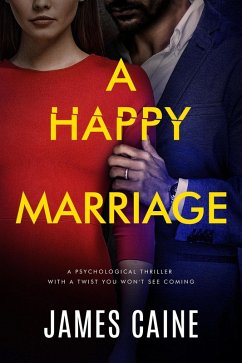 Cover A Happy Marriage: A psychological thriller with a twist you won't see coming (eBook, ePUB)