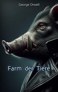 Farm der Tiere (eBook, ePUB) - Orwell, George