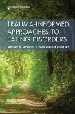 Trauma-Informed Approaches to Eating Disorders (eBook, ePUB)