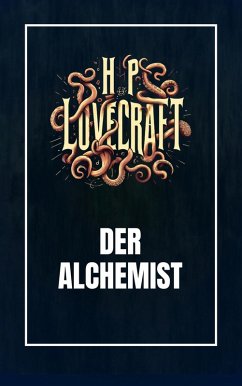 Der Alchemist (eBook, ePUB) - Lovecraft, Howard Phillips