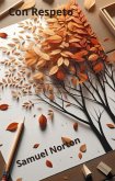 Con Respeto (VALORES, RESPETO, HUMILDAD, IGUALDAD., #1) (eBook, ePUB) Con Respeto (VALORES, RESPETO, HUMILDAD, IGUALDAD., #1) (eBook, ePUB)