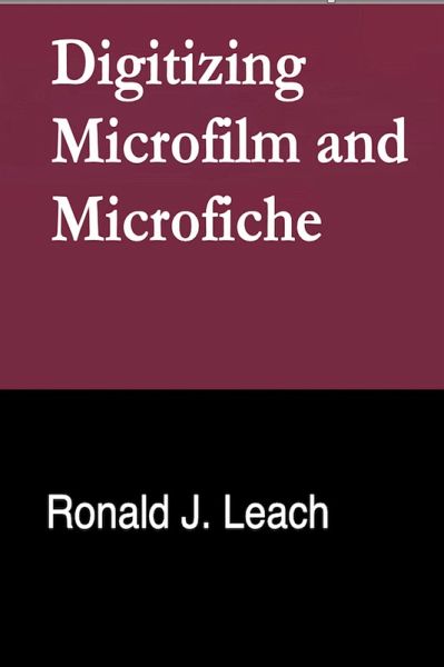 Digitizing Microfilm and Microfiche (eBook, ePUB)