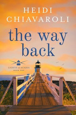 The Way Back (Lights of Acadia, #1) (eBook, ePUB) - Chiavaroli, Heidi