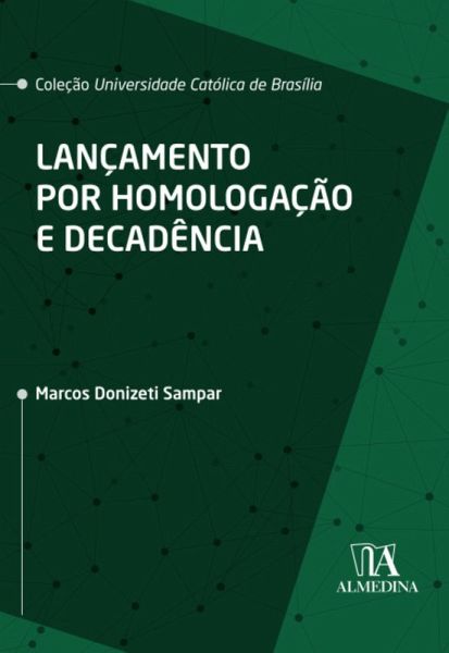 Lançamento por Homologação e Decadência (eBook, ePUB) Lançamento por Homologação e Decadência (eBook, ePUB)