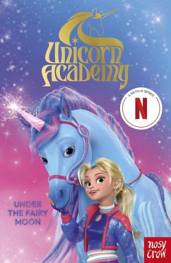 Unicorn Academy: Under the Fairy Moon (eBook, ePUB) - Nosy Crow Ltd