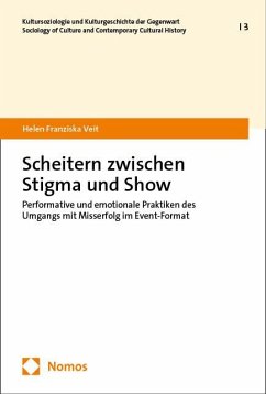 Scheitern zwischen Stigma und Show - Veit, Helen Franziska