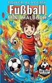 Fußball Malbuch Power Academy Mini-Malbuch für Jungen: Ausmalbilder Junge Fußballspieler mit motivierenden Sprüchen für EM 2024 Fußball Geschenk für Kinder