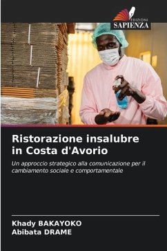 Ristorazione insalubre in Costa d'Avorio - BAKAYOKO, Khady;DRAME, Abibata