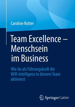 Team Excellence ¿ Menschsein im Business - Rotter, Caroline