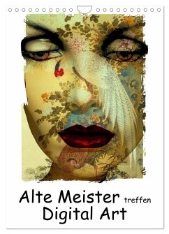 Alte Meister treffen Digital Art (Wandkalender 2025 DIN A4 hoch), CALVENDO Monatskalender