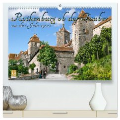 Rothenburg ob der Tauber um das Jahr 1900 ¿ Fotos neu koloriert (hochwertiger Premium Wandkalender 2025 DIN A2 quer), Kunstdruck in Hochglanz