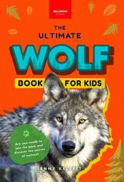 Cover Wolves The Ultimate Wolf Book for Kids (eBook, ePUB)