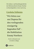 &quote;Wir bitten nur um Dispens für den vorliegenden einzigartig liegenden Fall&quote; ¿ die Habilitation Emmy Noethers