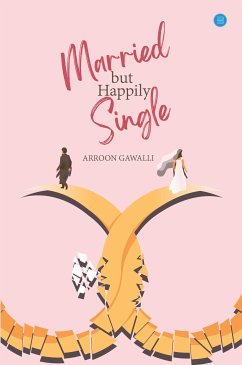 Married but Happily Single (eBook, ePUB) - Gawalli, Arroon