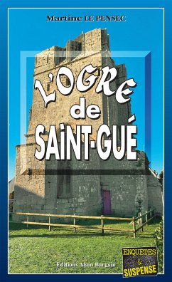 L'ogre de Saint-Gué (eBook, ePUB) - Le Pensec, Martine