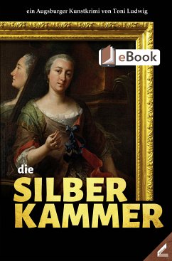 die Silberkammer (eBook, ePUB) - Ludwig, Toni