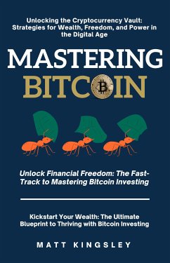 Mastering Bitcoin (eBook, ePUB) - Kingsley, Matt