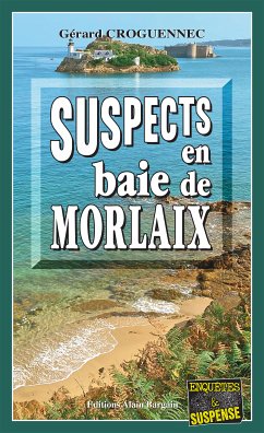 Suspects en baie de morlaix (eBook, ePUB) - Croguennec, Gérard