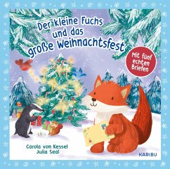 Der kleine Fuchs und das große Weihnachtsfest - mit fünf echten Briefen - Kessel, Carola von