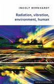 Radiation, vibration, environment, human