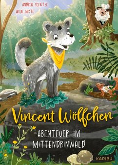 Vincent Wölfchen - Abenteuer im Mittendrinwald - Schütze, Andrea