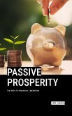 Passive Prosperity (eBook, ePUB)
