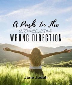 A Push in the Wrong Direction (eBook, ePUB) - Judah, Jane
