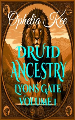 Druid Ancestry (Lyons Gate, #1) (eBook, ePUB) - Kee, Ophelia