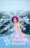 The Persistent Princess (Princesses of the Magic Continent, #2) (eBook, ePUB)