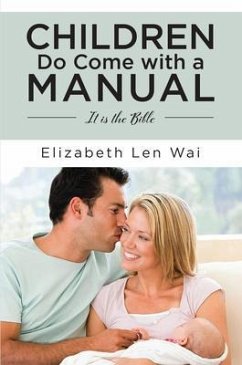 Children Do Come with a Manual (eBook, ePUB) - Len Wai, Elizabeth