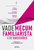 Vade Mecum Familiarista e de Sucessões (eBook, ePUB)