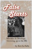 False Starts: Mistakes & Missteps Growing Up In The 70s (eBook, ePUB)