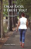 Okay God, I Trust You! (eBook, ePUB)