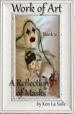 Work of Art: A Reflection of Masks (eBook, ePUB)