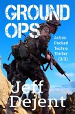 Ground Ops Action Packed Techno Thriller (3/3) (eBook, ePUB)