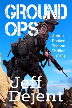 Ground Ops Action Packed Techno Thriller (3/3) (eBook, ePUB) Cover Ground Ops Action Packed Techno Thriller (3/3) (eBook, ePUB)